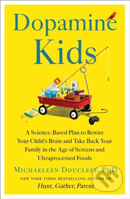 Kniha: Dopamine Kids (Doucleff Michaeleen). , 2026