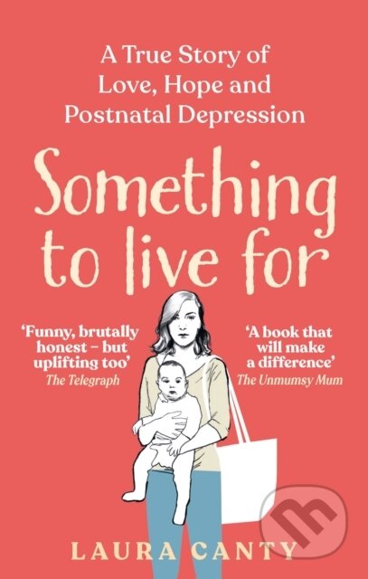 Kniha: Something To Live For (Laura Canty). Monoray, 2022