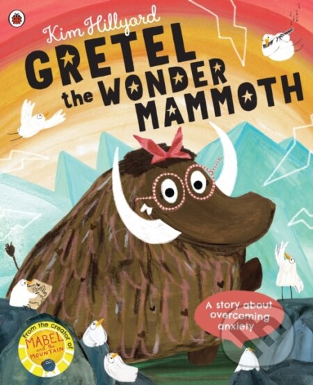 Kniha: Gretel the Wonder Mammoth (Kim Hillyard). Ladybird Books, 2022