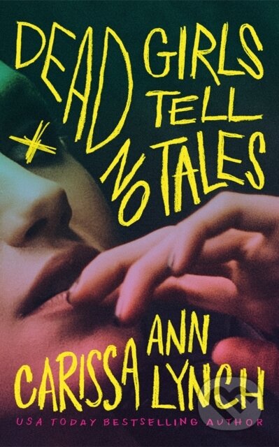 Kniha: Dead Girls Tell No Tales (Carissa Ann Lynch). Thomas & Mercer, 2026