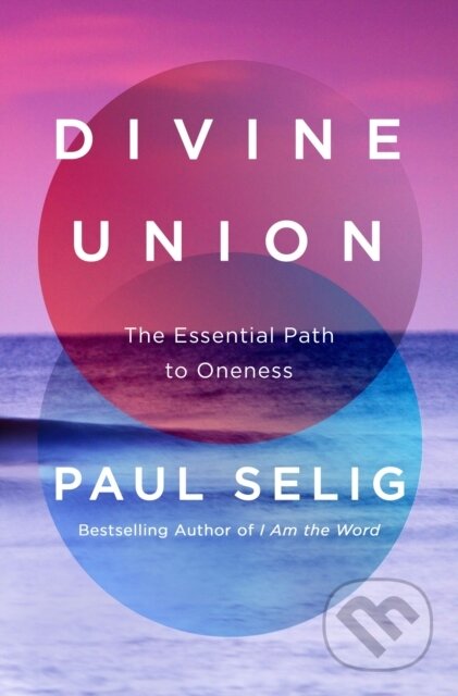 Kniha: Divine Union (Paul Selig). St Martin's Press, 2026