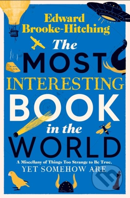 Kniha: The Most Interesting Book in the World (Edward Brooke-Hitching). Simon & Schuster, 2026