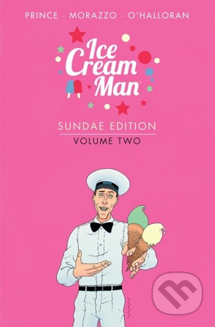 Kniha: Ice Cream Man: Sundae Edition Volume 2 (W. Maxwell Prince). Image Comics, 2023
