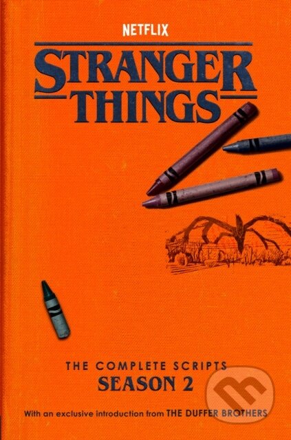 Kniha: Stranger Things: The Complete Scripts, Season 2 (Duffer Brothers a Netflix). , 2025
