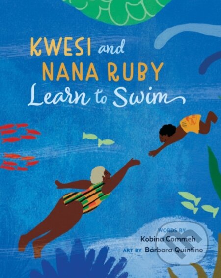 Kniha: Kwesi and Nana Ruby Learn to Swim (Kobina Commeh). Barefoot, 2025