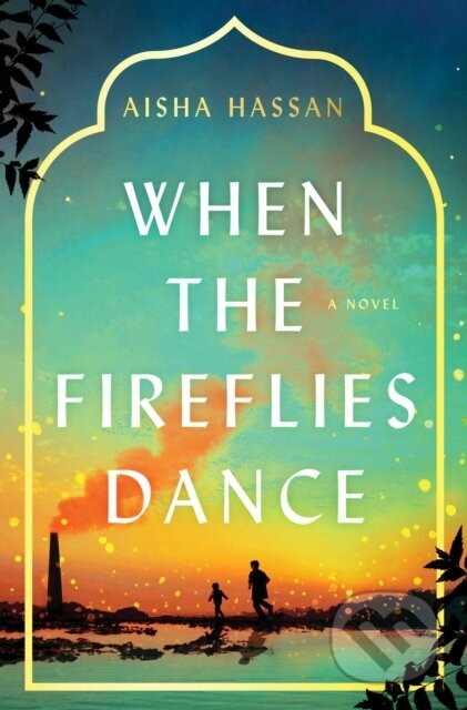 Kniha: When the Fireflies Dance (Hassan Aisha). Gallery/Scout Press, 2025
