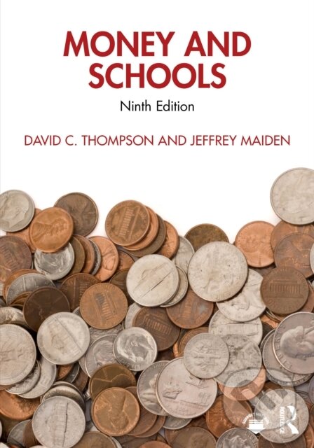 Kniha: Money and Schools (David C. Thompson a Jeffrey Maiden). Routledge, 2026