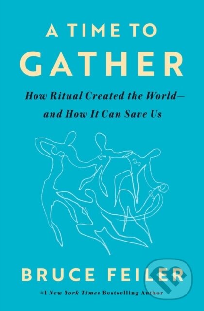 Kniha: A Time to Gather (Bruce Feiler). Penguin Books, 2026