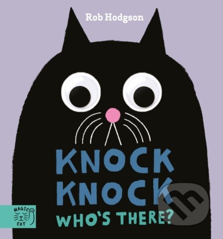 Kniha: Knock Knock…Who's There? (Rob Hodgson). Magic Cat, 2023