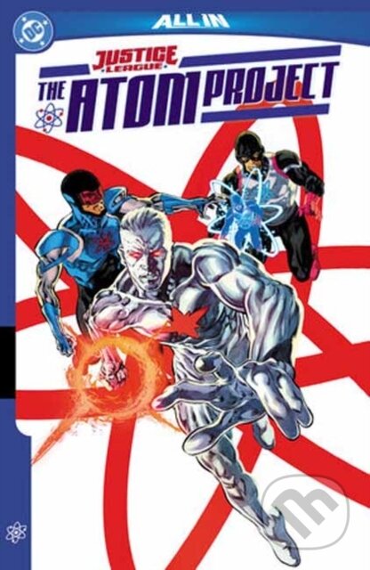 Kniha: Justice League: The Atom Project (John Ridley a Ryan Parrott). DC Comics, 2025