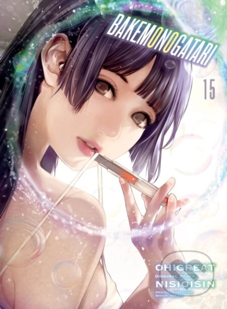 Kniha: BAKEMONOGATARI (manga) 15 (Nisioisin a Oh Great). Vertical, 2022
