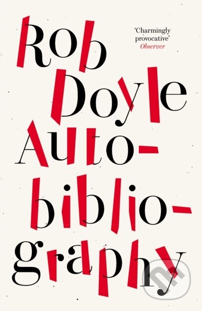 Kniha: Autobibliography (Rob Doyle). Swift Press, 2024