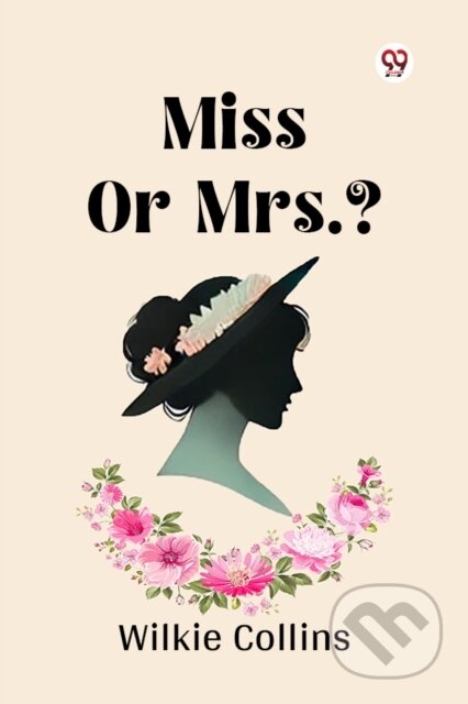Kniha: Miss Or Mrs.? (Wilkie Collins). , 2026