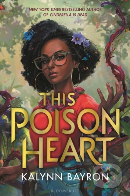 Kniha: This Poison Heart (Bayron Kalynn). Bloomsbury, 2022