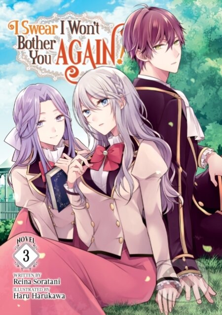 Kniha: I Swear I Won't Bother You Again! (Light Novel) Vol. 3 (Reina Soratani). Seven Seas, 2023