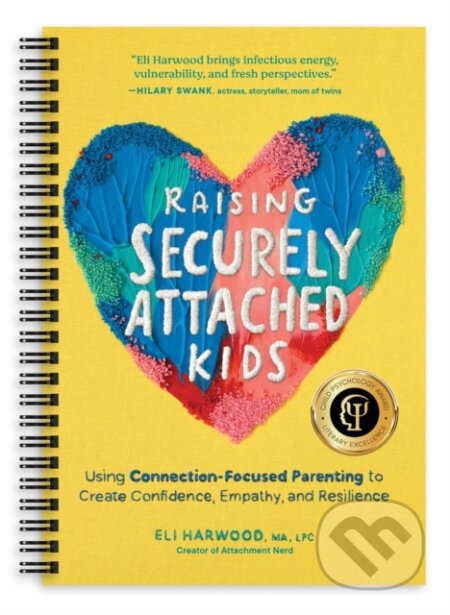 Kniha: Raising Securely Attached Kids (Harwood Eli). Sasquatch, 2025