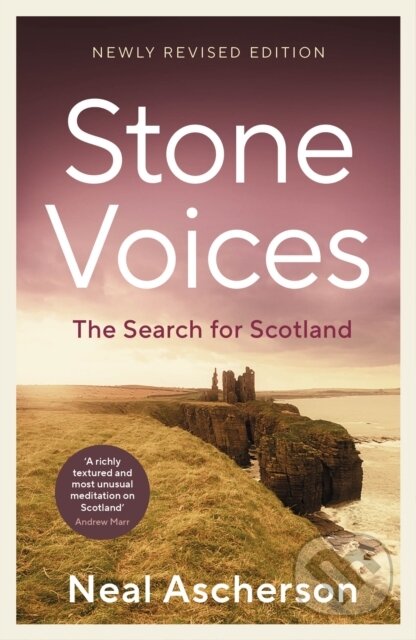 Kniha: Stone Voices (Neal Ascherson). Granta Books, 2025