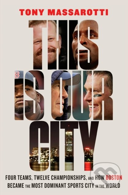 Kniha: This Is Our City (Tony Massarotti). Abramis, 2022