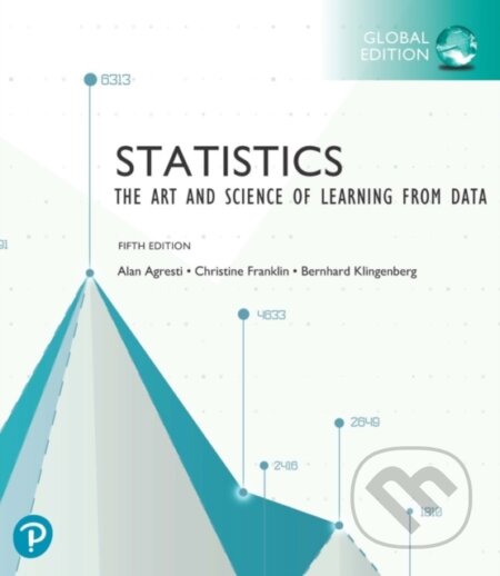 Kniha: Statistics: The Art and Science of Learning from Data, Global Edition (Alan Agresti, Christine Franklin a Bernhard Klingenberg). Pearson, 2022
