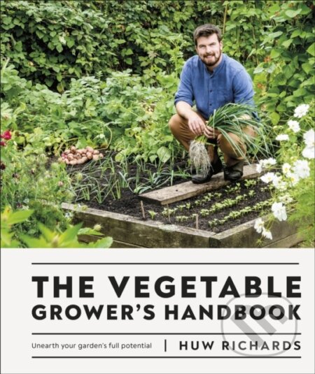 Kniha: The Vegetable Grower's Handbook (Huw Richards). Dorling Kindersley, 2022