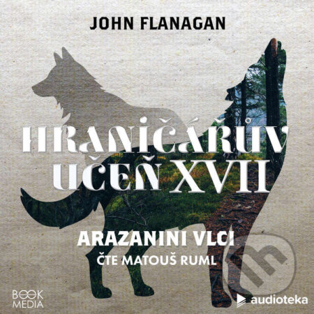 Audiokniha: Arazanini vlci (John Flanagan). Bookmedia, 2024