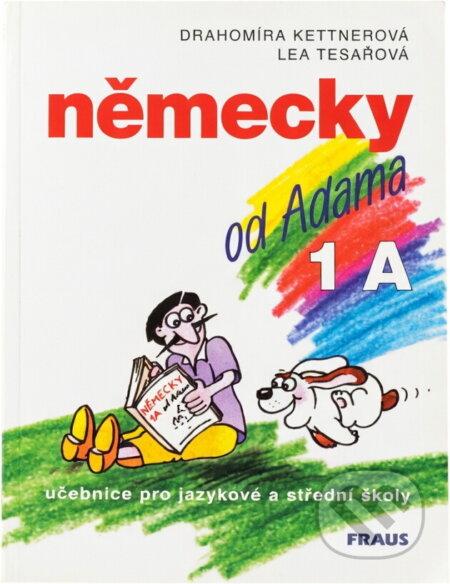 Kniha: Německy od Adama 1 A (Autorský kolektív). Fraus, 2012