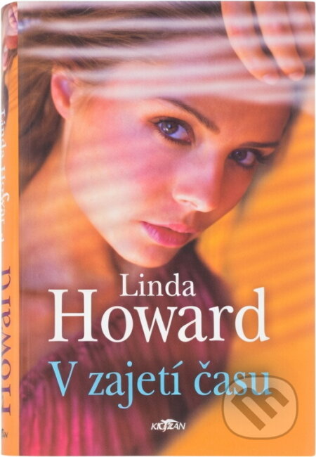 Kniha: V zajetí času (Linda Howardová). , 2007
