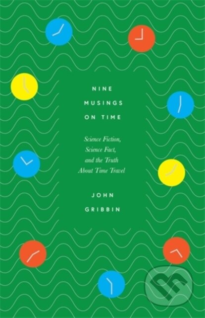 Kniha: Nine Musings on Time (John Gribbin). Icon Books, 2022