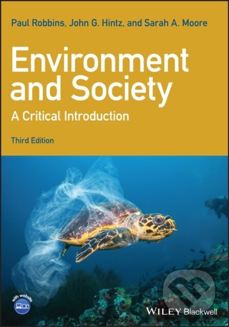 Kniha: Environment and Society: A Critical Introduction (John G. Hintz, Sarah A. Moore a Paul Robbins). Wiley-Blackwell, 2022