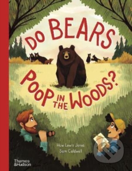 Kniha: Do Bears Poop in the Woods? (Huw Lewis Jones). Thames & Hudson, 2022