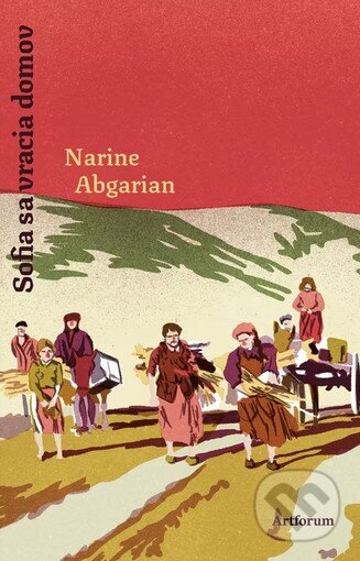 Kniha: Sofia sa vracia domov (Narine Abgarian). Artforum, 2026