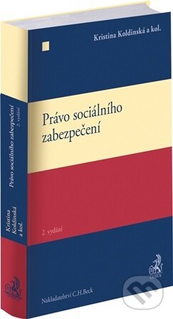 Kniha: Právo sociálního zabezpečení. 2. vydání (Kristina Koldinská). C. H. Beck, 2026