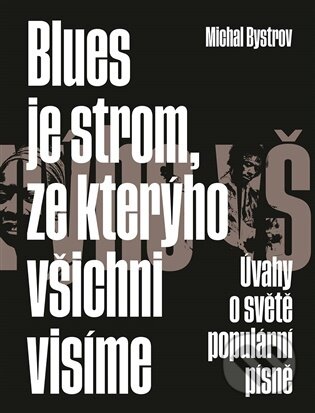 Kniha: Blues je strom, ze kterýho všichni visíme (Michal Bystrov). Galén, 2026