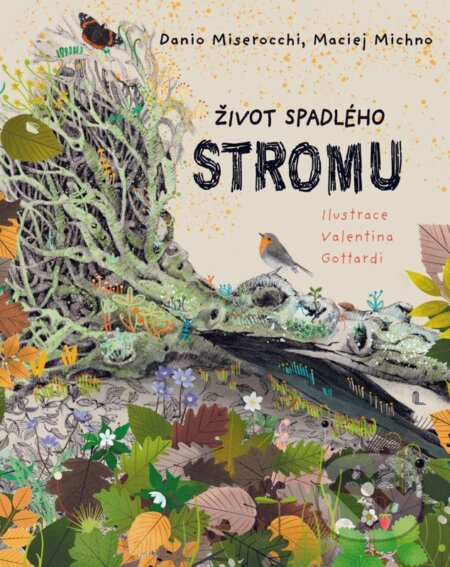 Kniha: Život spadlého stromu (Danio Miserocchi a Maciej Michno). Portál, 2026