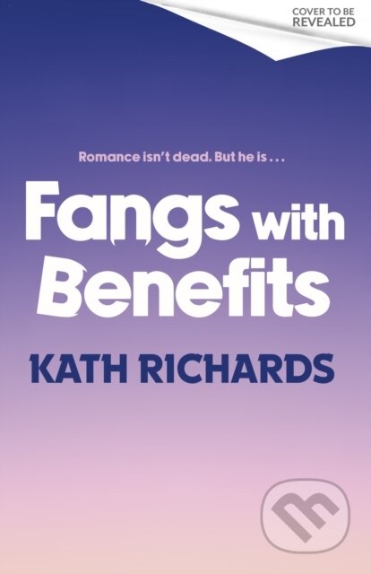 Kniha: Fangs With Benefits (Kath Richards). Little, Brown Book Group, 2026