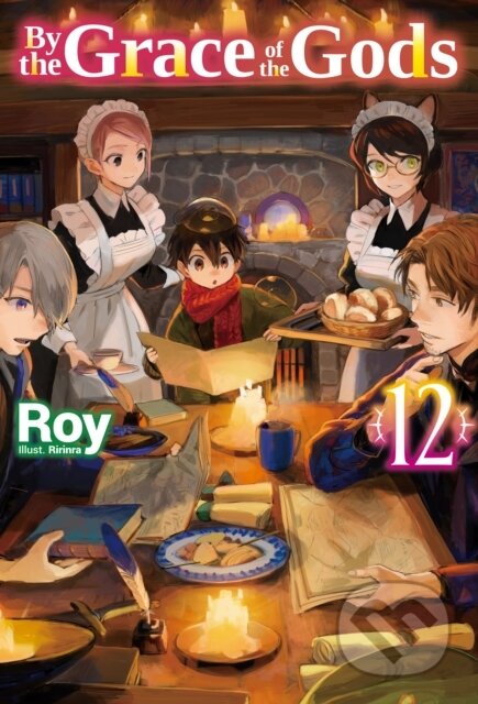 Kniha: By the Grace of the Gods: Volume 12 (Light Novel) (Roy). J-Novel Club, 2024