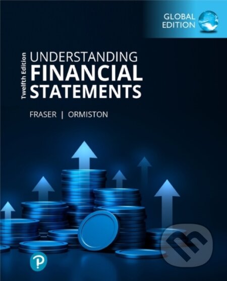 Kniha: Understanding Financial Statements, Global Edition (Aileen Ormiston a Lyn Fraser). Pearson, 2023