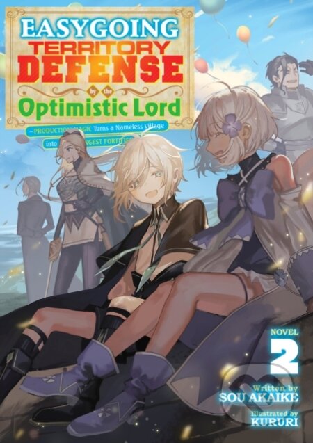 Kniha: Easygoing Territory Defense by the Optimistic Lord: Production Magic Turns a Nameless Village into the Strongest Fortified City (Light Novel) Vol. 2 (Sou Akaike). Airship, 2024