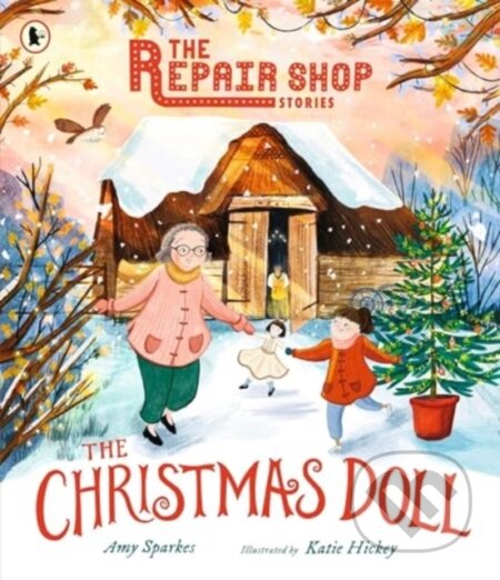 Kniha: The Repair Shop Stories: The Christmas Doll (Amy Sparkes). , 2024