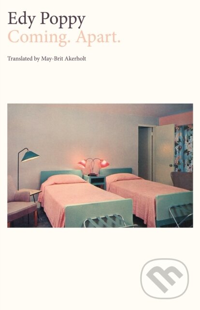 Kniha: Coming. Apart. (Edy Poppy). Dalkey Archive Press, 2025