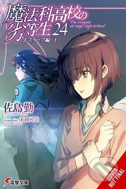 Kniha: The Irregular at Magic High School, Vol. 24 (light novel) (Kana Ishida, Tsutomu Sato a Kenia Hara). Yen Press, 2025