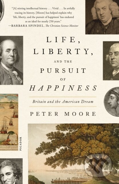 Kniha: Life, Liberty, and the Pursuit of Happiness (Peter Moore). Picador, 2024