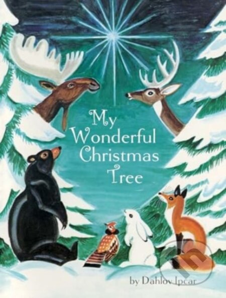 Kniha: My Wonderful Christmas Tree (Dahlov Ipcar). Tilbury House, 2024