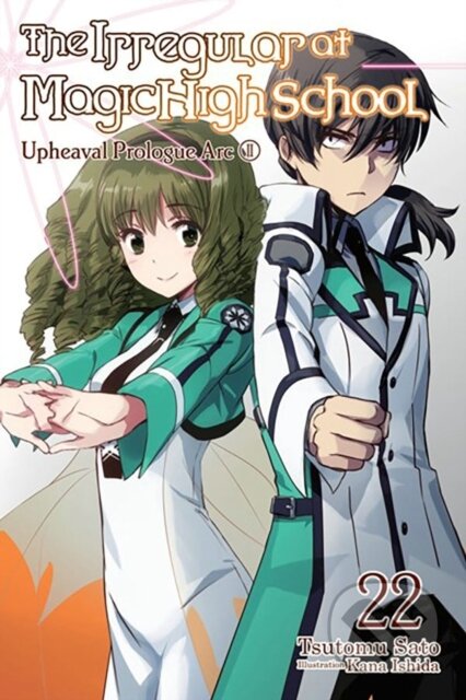 Kniha: The Irregular at Magic High School, Vol. 22 (light novel) (Kana Ishida, Tsutomu Sato a Kenia Hara). Yen Press, 2024