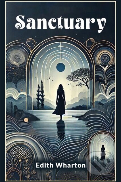 Kniha: Sanctuary (Edith Wharton). , 2024