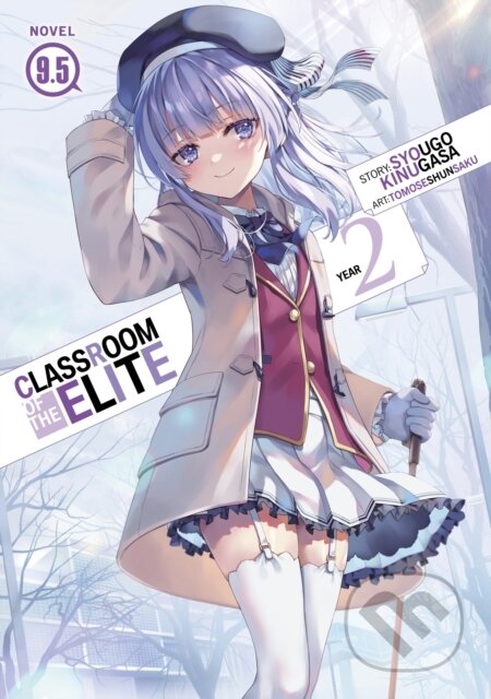 Kniha: Classroom of the Elite: Year 2 (Light Novel) Vol. 9.5 (Syougo Kinugasa). Airship, 2024