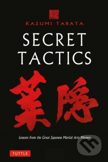 Kniha: Secret Tactics (Kazumi Tabata). Tuttle Publishing, 2024