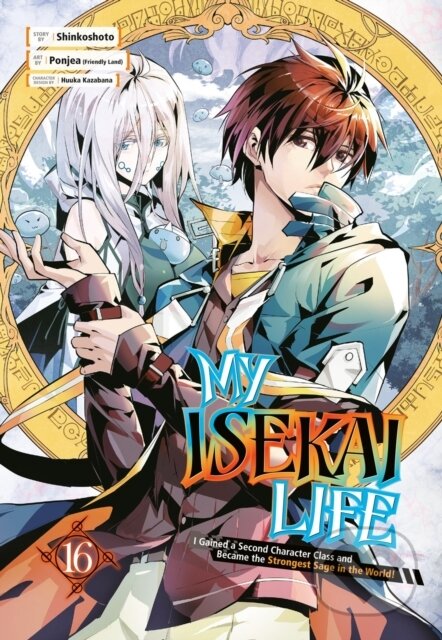Kniha: My Isekai Life 16 (Huuka Kazabana, Shinkoshoto a Ponjea (Friendly Lan). Square Enix, 2024