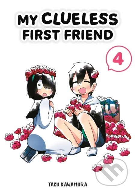 Kniha: My Clueless First Friend 04 (Taku Kawamura). Square Enix, 2023