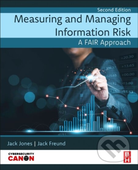 Kniha: Measuring and Managing Information Risk (Jack Jones a Jack Freund). Butterworth-Heinemann, 2025